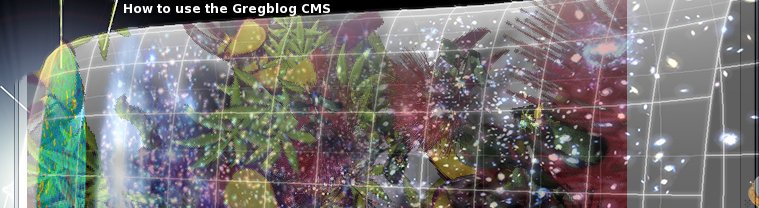 Gregblog CMS Described